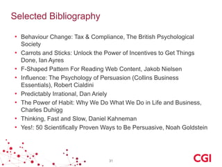 Selected Bibliography
31
• Behaviour Change: Tax & Compliance, The British Psychological
Society
• Carrots and Sticks: Unl...