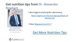 New Insights on the Anti Aging Benefits of Vitamin K2 Slide 13