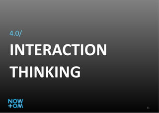 4.0/ INTERACTION THINKING 