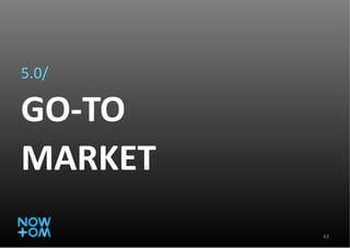 5.0/ GO-TO MARKET 