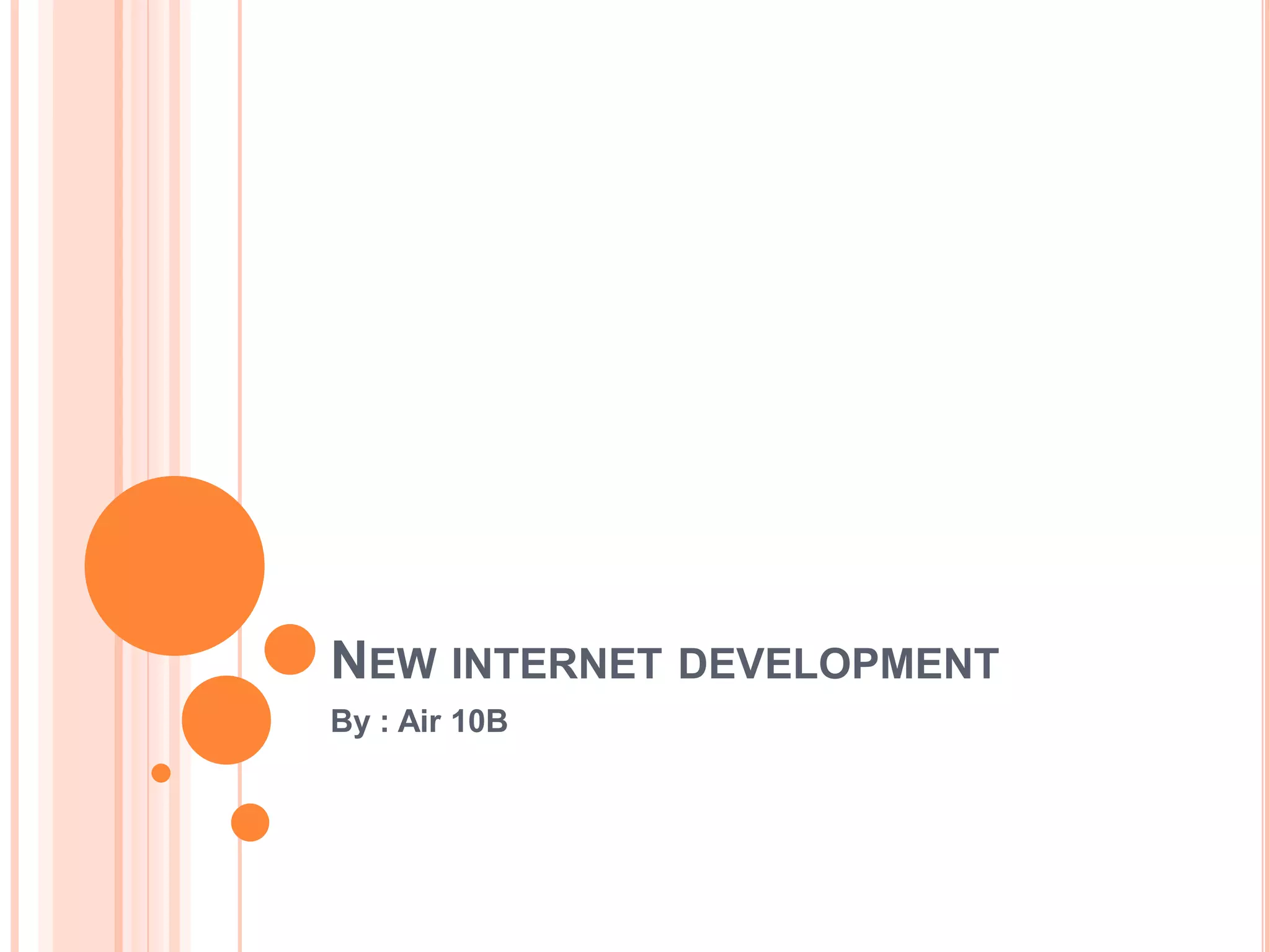 New internet developmentBy : Air 10B