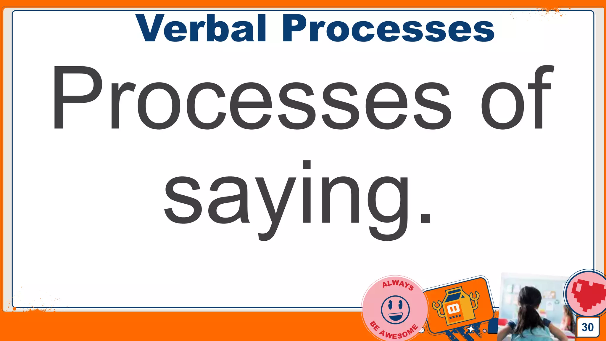 Jens Martensson
Verbal Processes
Processes of
saying.
30
 