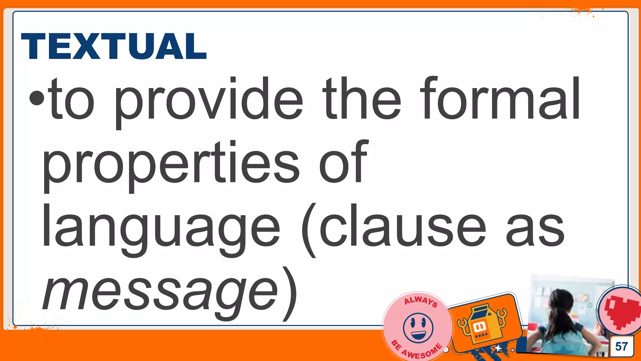 Jens Martensson
TEXTUAL
•to provide the formal
properties of
language (clause as
message)
57
 