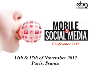 Conference 2012


14th & 15th of November 2012
        Paris, France
 