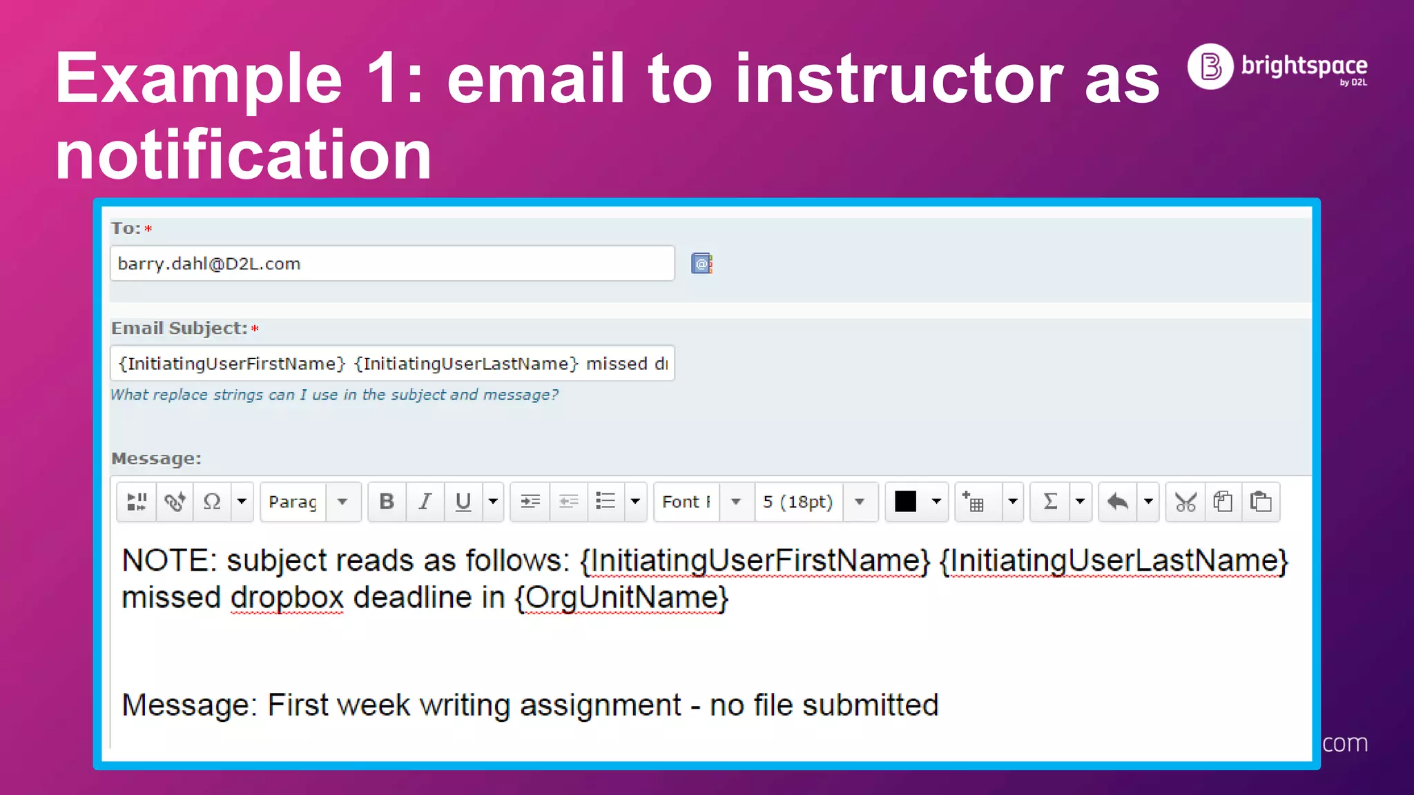 Example 1: email to instructor as
notification
 