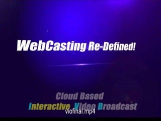 WEBCASTING EQUIPMENT AND PORTAL