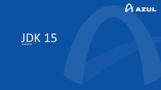 JDK 15
 