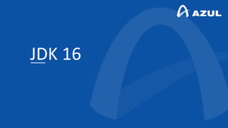 JDK 16
 