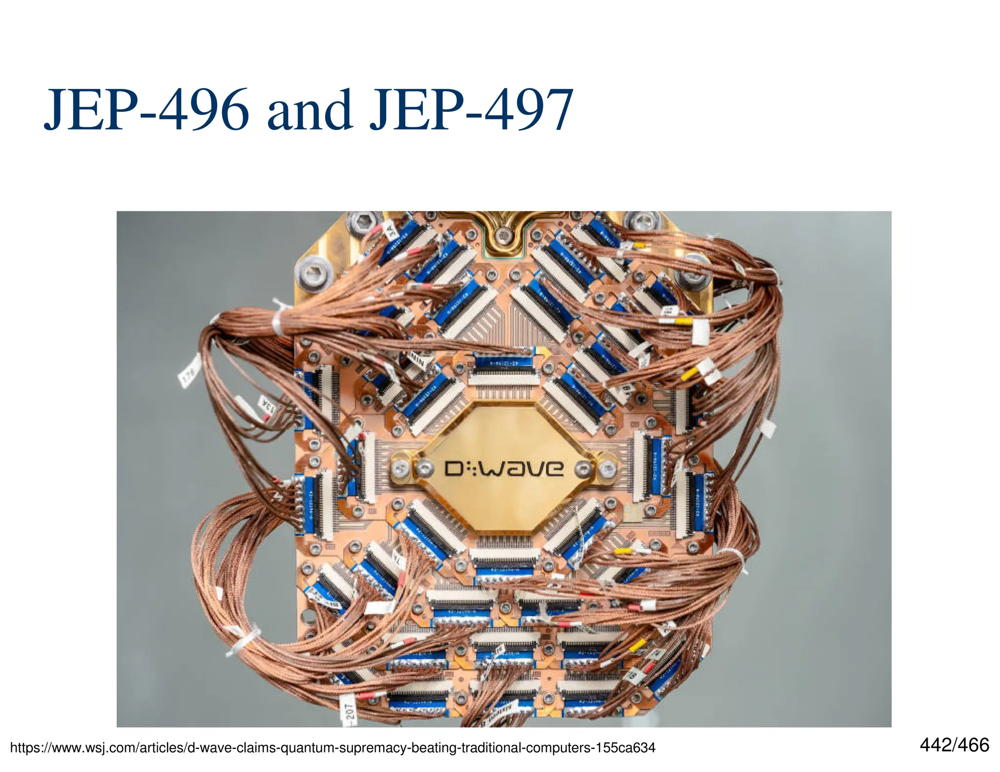 442/466 JEP-496 and JEP-497 https://www.wsj.com/articles/d-wave-claims-quantum-supremacy-beating-traditional-computers-155ca634 