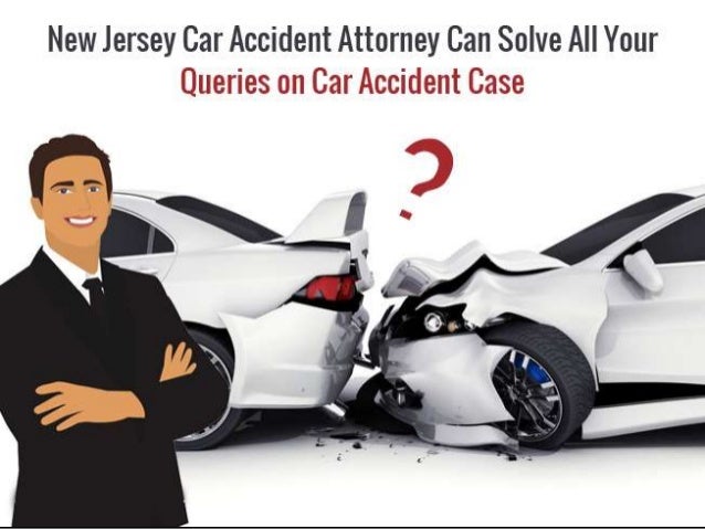 New Jersey Car Accident Attorney Can Solve All Your Queries On Car Accident Case Gawlawyers New Jersey Car Accident Attorney Can Solve All Your Queries On Car Accident Case Gawlawyers