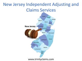 www.trinityclaims.com
New Jersey Independent Adjusting and
Claims Services
New Jersey
 