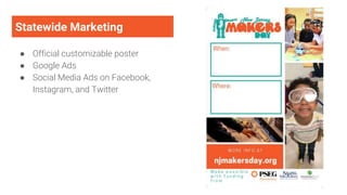 Statewide Marketing
● Official customizable poster
● Google Ads
● Social Media Ads on Facebook,
Instagram, and Twitter
 