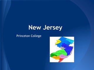 New Jersey
Princeton College
 