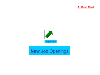 New Job Openings
August 2014
A Must Read
 