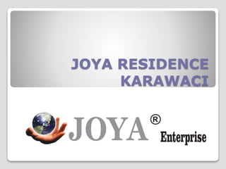 JOYA RESIDENCE
KARAWACI
 