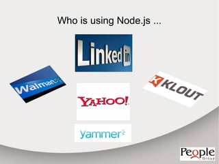 Who is using Node.js ...
 