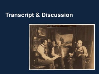 Transcript & Discussion
 