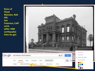 Ruins of
Flood
Mansion, Nob
Hill,
San
Francisco, Calif
ornia
(after 1906
earthquake)
from loc.gov
 