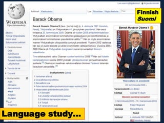 Language study…
Finnish
Suomi
 