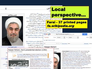 Local
perspective…
Farsi - 37 printed pages
fa.wikipedia.org
 