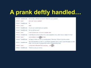 A prank deftly handled…
 
