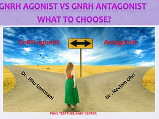 GnRH Agonist vs GnRH Antagonist what to choose? | PPTX