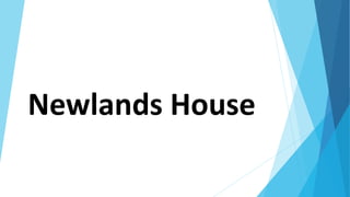 Newlands House
 
