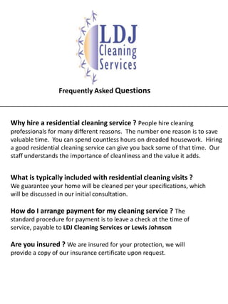 Helping you protect your investment!Residential Checklist      Our thorough cleaning process includes everything on this list and more.BedroomsAll furniture dusted top/front/sides ( items removed & replaced)