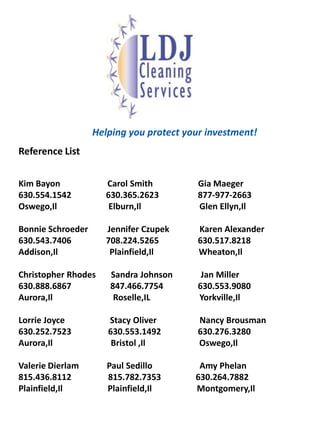   The same team will clean your home each time.