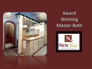 Award Winning Master Bath 