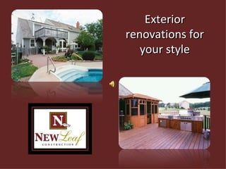 Exterior renovations for your style 