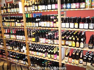Country of 1000 beers
 