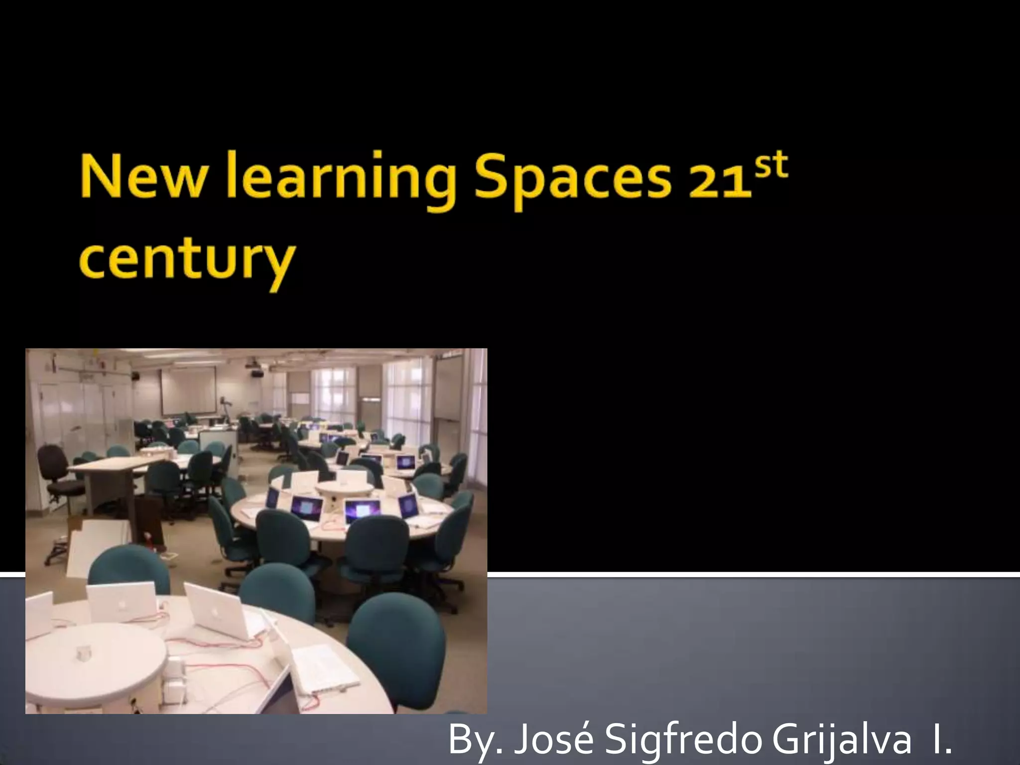 New learning spaces 21st century | PPTX