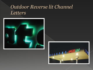 Outdoor Reverse lit Channel Letters