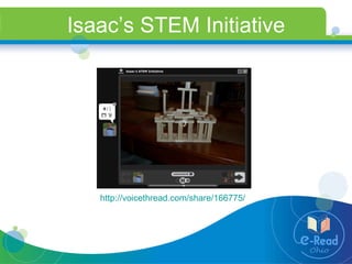 Isaac’s STEM Initiative http://voicethread.com/share/166775/   