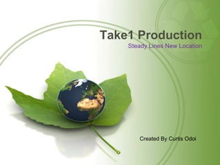 Take1 Production Steady Lines New Location Created By Curtis Odoi 