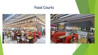 Food Courts
 