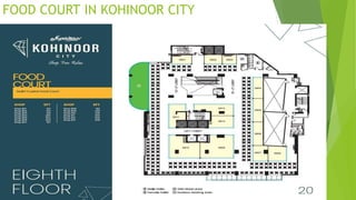 FOOD COURT IN KOHINOOR CITY
 