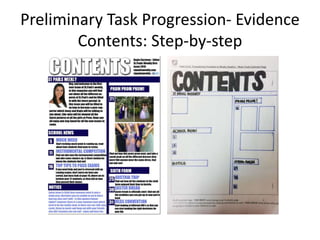 Preliminary Task Progression- Evidence
Contents: Step-by-step
 