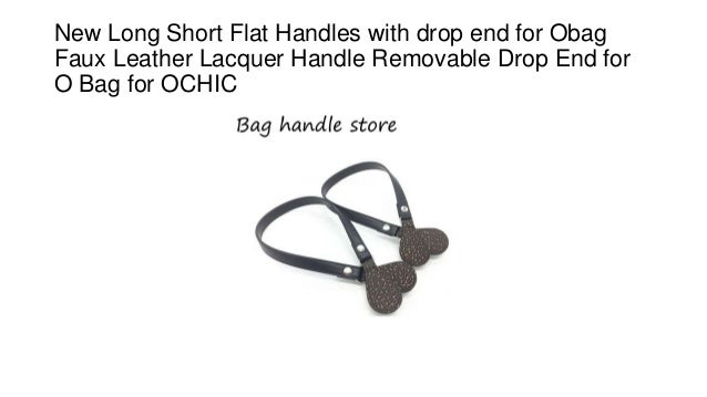 New Long Short Flat Handles With Drop End For Obag Faux Leather Lacqu