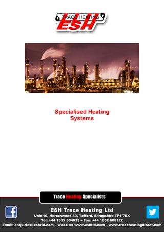 Specialised Heating
Systems
 
