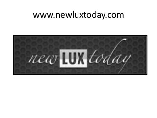 www.newluxtoday.com
 