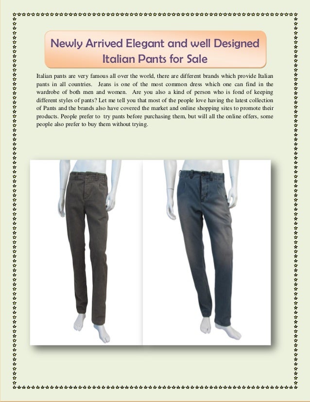 Newly Arrived Elegant and Well Designed Italian Pants for Sale