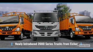 Newly Introduced 2000 Series Trucks from Eicher