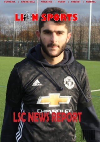 FOOTBALL | BASKETBALL | ATHLETICS | RUGBY | CRICKET | NETBALL
LSCNEWSREPORT
 