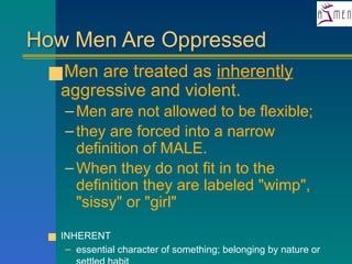 NEW Male Oppresssion.pptx-------------------- | PPTX