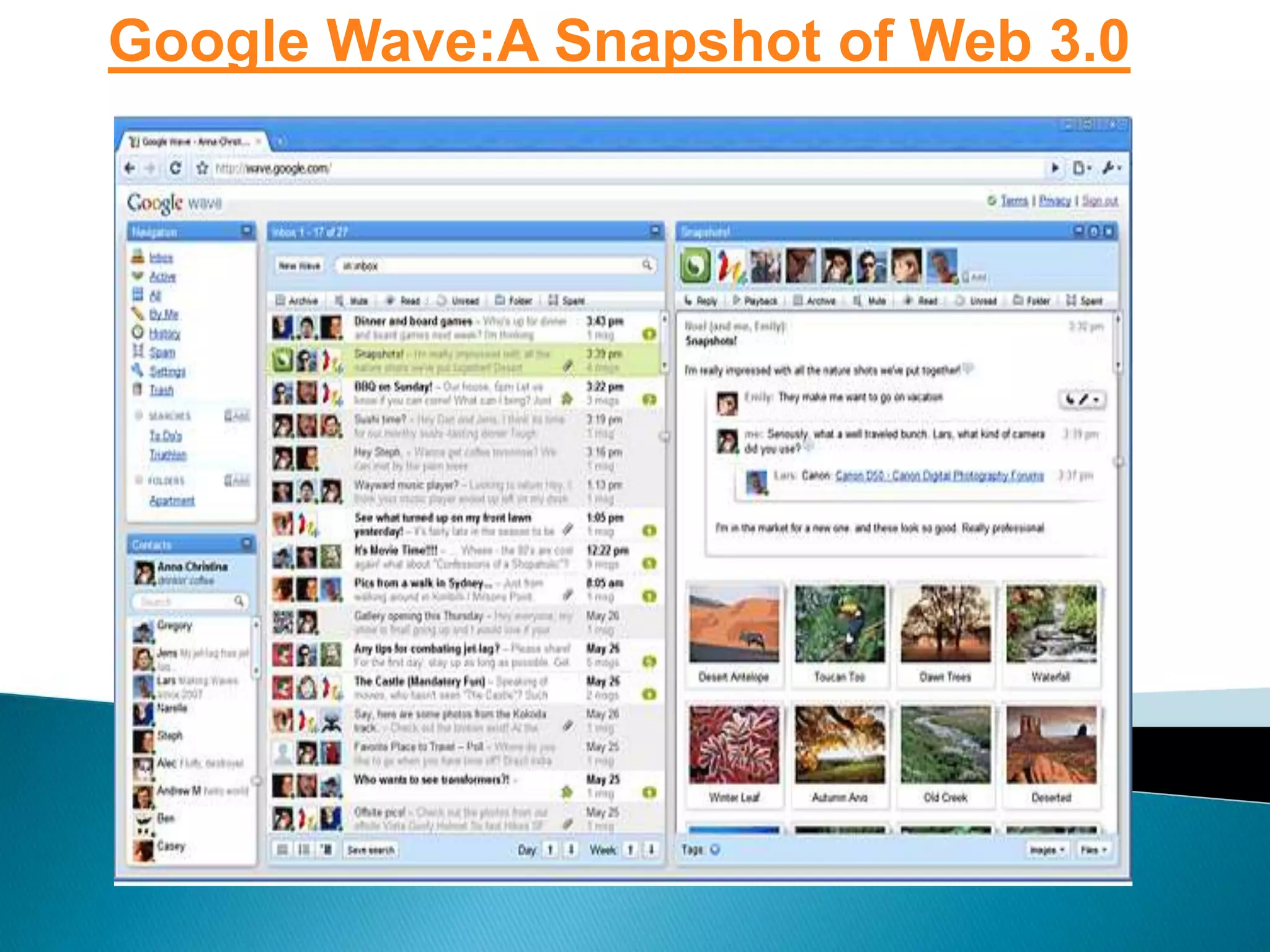People will continue to demand access in a mobile modality. More apps will be designed for small portable devices like netbooks and mobile phones. 