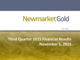 1
TSX:NMI
Third Quarter 2015 Financial Results
November 5, 2015
 
