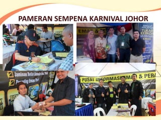PAMERAN SEMPENA KARNIVAL JOHOR
 