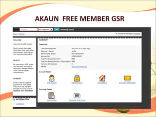 AKAUN FREE MEMBER GSR
 